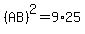 %28AB%29%5E2=9%2A25