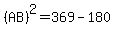 %28AB%29%5E2+=+369+-+180