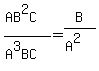 %28AB%5E2C%29%2F%28A%5E3BC%29=B%2F%28A%5E2%29