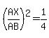 %28AX%2FAB%29%5E2=1%2F4