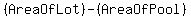 %28AreaOfLot%29-%28AreaOfPool%29