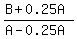 %28B%2B0.25A%29%2F%28A+-+0.25A%29