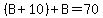 %28B%2B10%29%2BB=70