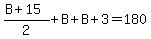 %28B%2B15%29%2F2%2BB%2BB%2B3=180