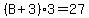 %28B%2B3%293=27