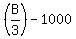 %28B%2F3%29+-+1000