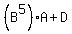 %28B%5E5%29A+%2B+D