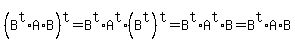 %28B%5Et%2AA%2AB%29%5Et+=+B%5Et%2AA%5Et%2A%28B%5Et%29%5Et+=+B%5Et%2AA%5Et%2AB=B%5Et%2AA%2AB