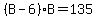 %28B-6%29B=135