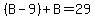 %28B-9%29%2BB=29