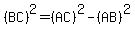 %28BC%29%5E2=%28AC%29%5E2-%28AB%29%5E2