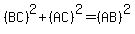 %28BC%29%5E2+%2B+%28AC%29%5E2++=+%28AB%29%5E2