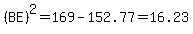 %28BE%29%5E2=169-152.77=16.23