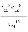 %28C%5B12%5D%5E5%2AC%5B12%5D%5E5%29%2FC%5B24%5D%5E10
