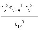 %28C%5B5%5D%5E2%2AC%5B3%2B4%5D%5E1+%2B+C%5B5%5D%5E3%29%2FC%5B12%5D%5E3