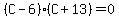 %28C-6%29%28C%2B13%29=0