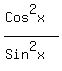 %28Cos%5E2x%29%2F%28Sin%5E2x%29