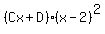 %28Cx%2BD%29%28x-2%29%5E2
