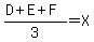 %28D%2BE%2BF%29%2F3=X