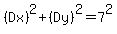 %28Dx%29%5E2%2B%28Dy%29%5E2=7%5E2