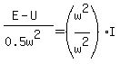 %28E-U%29%2F%280.5w%5E2%29=%28w%5E2%2Fw%5E2%29%2AI