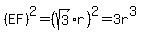 %28EF%29%5E2=%28sqrt%283%29%2Ar%29%5E2=3r%5E3