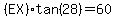 %28EX%29%2Atan%2828%29+=+60