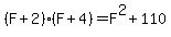 %28F%2B2%29%28F%2B4%29=F%5E2%2B110