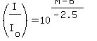 %28I%2FI%5Bo%5D%29=10%5E%28%28M-6%29%2F%28-2.5%29%29