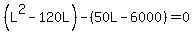 %28L%5E2-120L%29-%2850L-6000%29=0