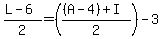 %28L-6%29%2F2=%28%28%28A-4%29%2BI%29%2F2%29-3