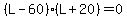 %28L-60%29%28L%2B20%29=0