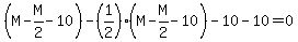 %28M-M%2F2-10%29-%281%2F2%29%28M-M%2F2-10%29-10-10=0