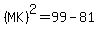 %28MK%29%5E2=+99-81
