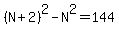 %28N%2B2%29%5E2-N%5E2=144