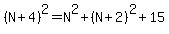 %28N%2B4%29%5E2=N%5E2%2B%28N%2B2%29%5E2%2B15