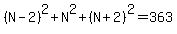 %28N-2%29%5E2%2BN%5E2%2B%28N%2B2%29%5E2=363