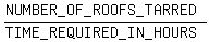 %28NUMBER_OF_ROOFS_TARRED%29%2F%28TIME_REQUIRED_IN_HOURS%29