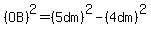 %28OB%29%5E2=%285dm%29%5E2-%284dm%29%5E2
