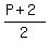 %28P%2B2%29%2F2