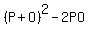 %28P%2BO%29%5E2-2PO%29