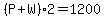 %28P%2BW%292=1200