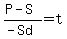 %28P-S%29%2F%28-Sd%29=t