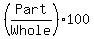 %28Part%2FWhole%29%2A100