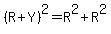 %28R%2BY%29%5E2=R%5E2%2BR%5E2