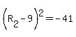 %28R%5B2%5D-9%29%5E2=-41