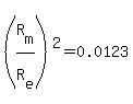 %28R%5Bm%5D%2FR%5Be%5D%29%5E2=0.0123