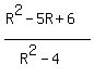 %28R%5E2+-+5R+%2B+6%29%2F%28R%5E2+-4%29