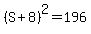 %28S%2B8%29%5E2=196