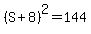 %28S%2B8%29%5E2+=+144